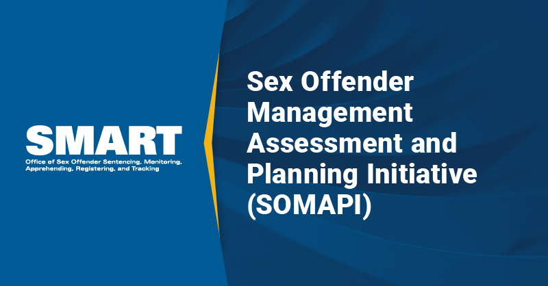 Sex Offender Management Assessment And Planning Initiative Initiative
